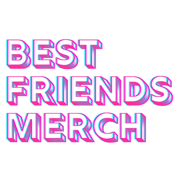 Best Friends Merch